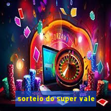 sorteio do super vale